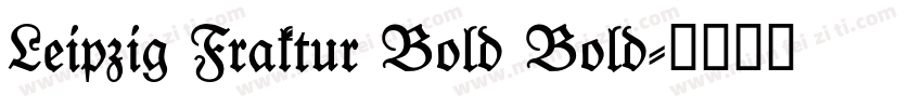 Leipzig Fraktur Bold Bold字体转换